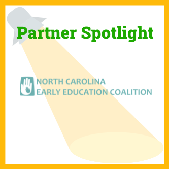 Partner Spotlight: North Carolina Early Education Coalition