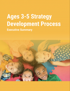 Cover image of Ages 3-5 Strategy Development Process smiling kids faces